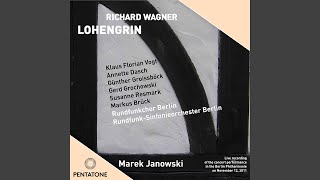 Lohengrin, WWV 75, Act I: Einsam in trüben Tagen (Elsa, The King)