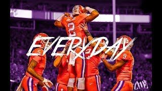 "Everyday" || Clemson Football || 2017-2018 Highlights