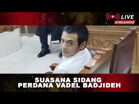 LIVE!! SUASANA SIDANG PERDANA VADEL BADJIDEH