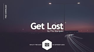 Get Lost - Filo Starquez | Royalty Free Music | RFM - NCM | No Copyright Music | Chill | Trap | LoFi