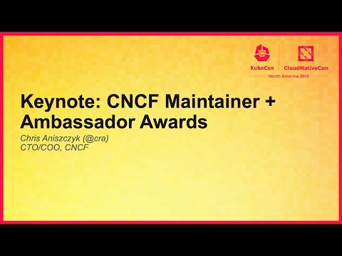 Keynote: CNCF Maintainer + Ambassador Awards