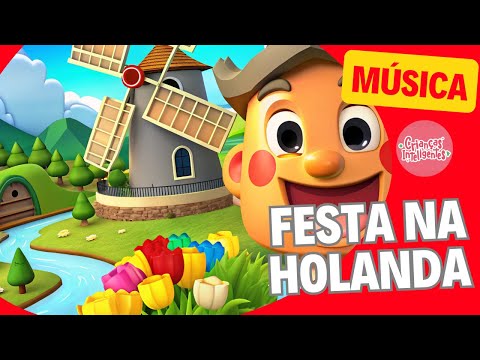 FESTA NA HOLANDA - MÚSICA - CRIANÇAS INTELIGENTES - JP KIDS #criançasinteligentes #jpkids