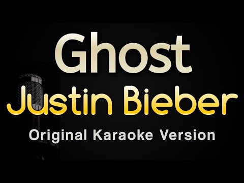 Ghost – Justin Bieber (Karaoke Songs With Lyrics – Original Key)