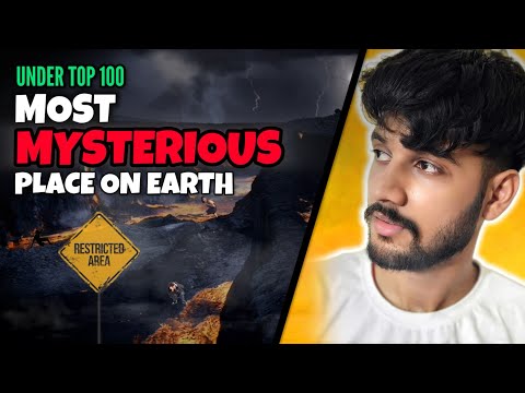 Under Top 100 Most Mysterious Places On Earth