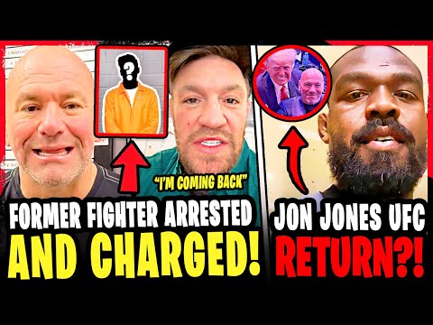 Former UFC Fighter ARRESTED and CHARGED! Jon Jones UFC RETURN!? Arman Tsarukyan & Ilia Topuria