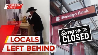 Bank closure leaves regional towns in limbo | A Current Affair