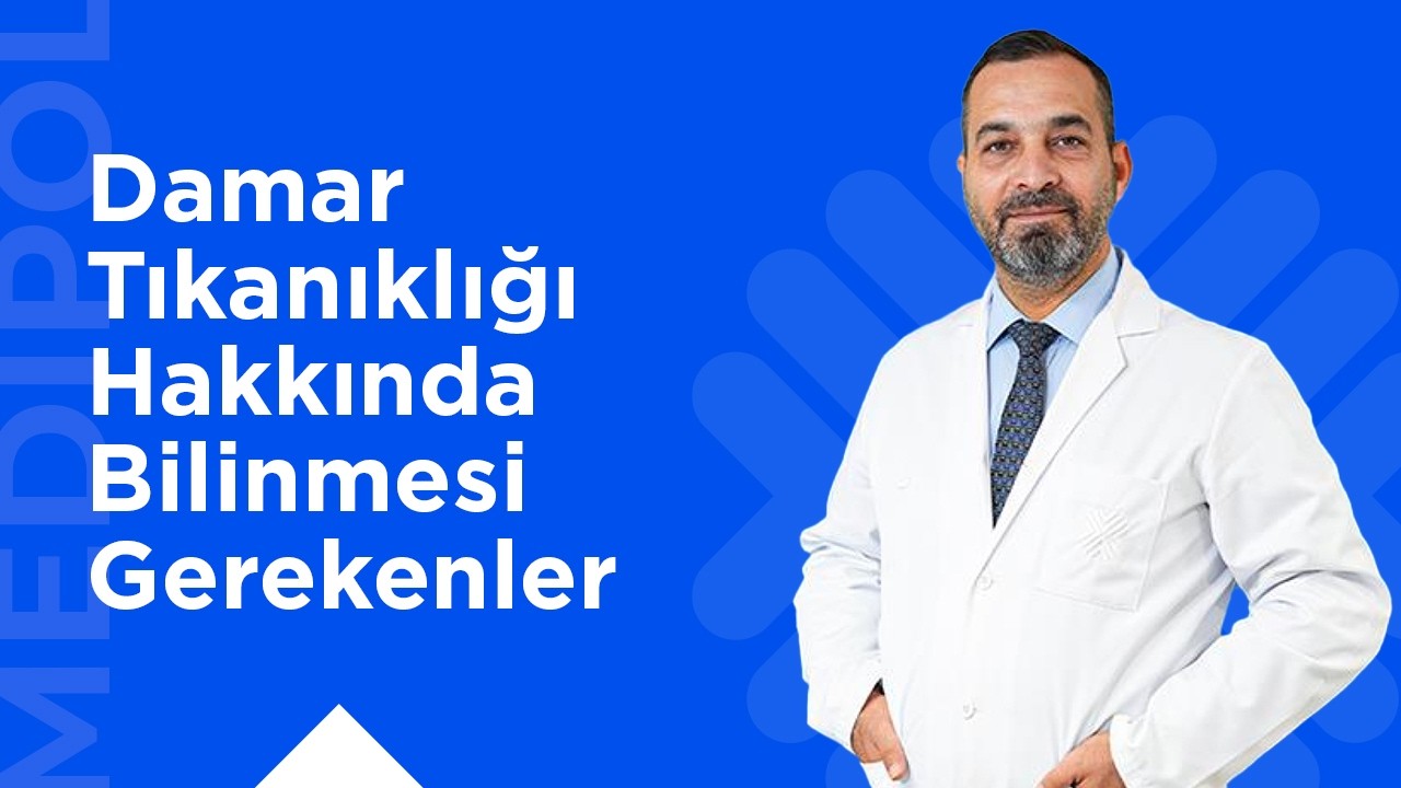 Damar Tıkanıklığı Hakkında Merak Edilenler: Önlemler, Belirtiler, Egzersiz ve Tedavi Yöntemleri