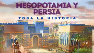 Historia de MESOPOTAMIA y PERSIA – De la Antigua Sumeria a la Persia Sasánida