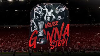 Manchester United - We're Never Gonna Stop
