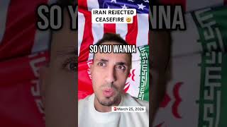 Iran Rejected Ceasefire 🤯