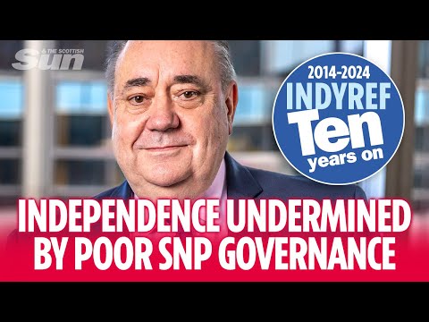 INDYREF 10 YEARS ON: Independence has been undermined by poor SNP governance says Alex Salmond