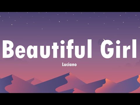 LUCIANO - Beautiful Girl