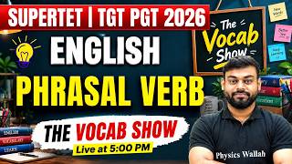 UP SUPERTET English Class 2026 | Phrasal Verb For UP TGT PGT 2026 | The Vocab Show By Sharad Sir