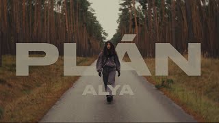 ALYA - PLÁN |OFFICIAL VIDEO|