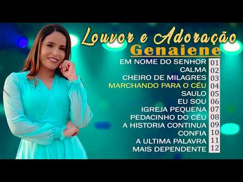 Genaiene | Melhores e mais tocadas musicas gospel, só as tops cheias de Deus para te abençoar