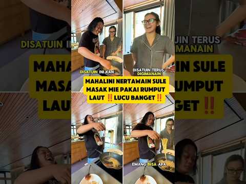 MAHALINI NERTAWAIN SULE MASAK MIE PAKAI RUMPUT LAUT ‼️LUCU BANGET‼️
