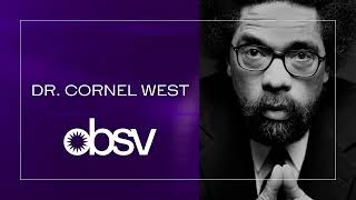 Dr. Cornel West Has A Cause!