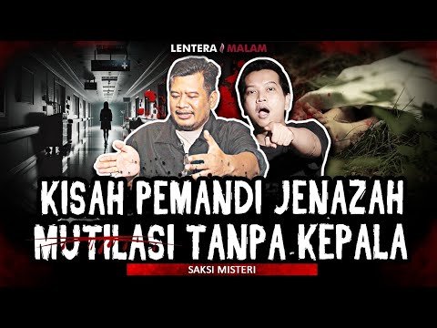 KISAH PEMANDI JENAZAH TERSERAM?? KORBAN M*TILASI TANPA KEPALA TAHUN 2008