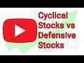 Understanding Cyclical and Defensive Stocks