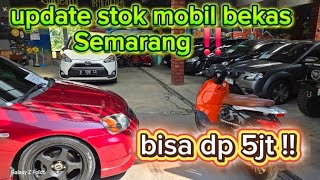 Update stok mobil bekas Semarang‼️bisa dp 5jt saja!!