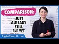 Understanding 'Just', 'Already', 'Yet', and 'Still'