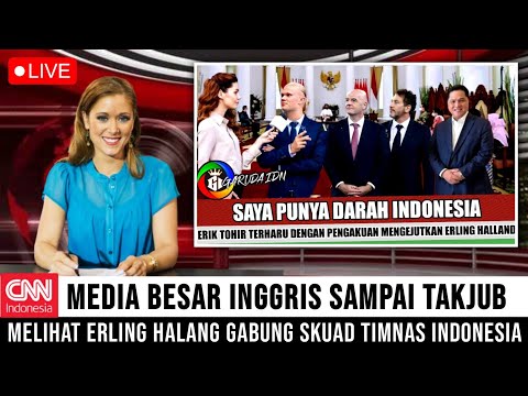 LANGSUNG VIRAL! MEDIA BESAR INGGRIS SAMPAI TAKJUB, MELIHAT ERLING HAALAND GABUNG TIMNAS INDONESIA