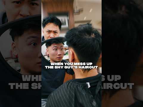 When You Mess up The Shy Guy’s Haircut