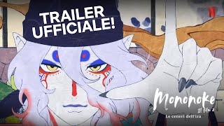 Mononoke - Il film 2: le ceneri dell'ira | Trailer ufficiale | Netflix Italia