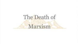 The Death of Marxism