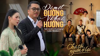 Đi Một Đường Về Hai Hướng | Tiến Minh Ft Hương Ly | Ost "Cha tôi, người ở lại" | Nhạc Phim VTV3