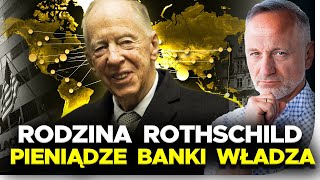 IMPERIUM WŁADZY I PIENIĘDZY - RÓD ROTHSCHILD