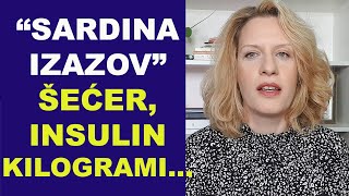 "SARDINA IZAZOV" - šećer, insulin, kilogrami - "reset sistema" / dr Bojana Mandić