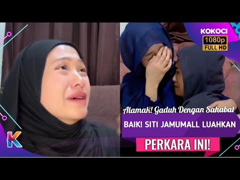 Alamak! Gaduh Dengan Sahabat Baik! Siti Jamumall Luahkan Perkara Ini!