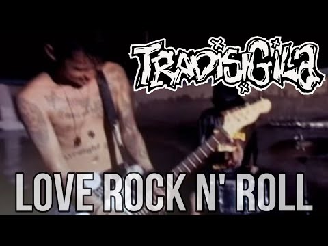 Tradisigila - Love Rock N’ Roll