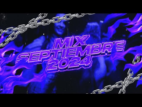 ⚡MIX SEPTIEMBRE 2024😜 LO MAS NUEVO Y MAS ESCUCHADO | LukkasRmx