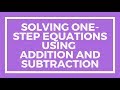 Solving One Step Equations with Addition and Subtraction