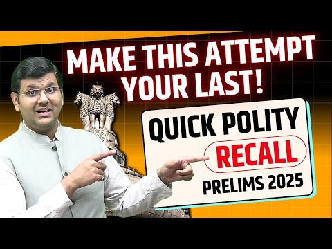 Polity in a Flash: Recall for Prelims 2025 | Chandramouli Sir