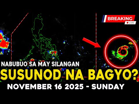 NOVEMBER 16 2025 | HULING BAGYO NGAYONG BUWAN MABUBUO SA SILANGAN (LONG RANGE FORECAST)