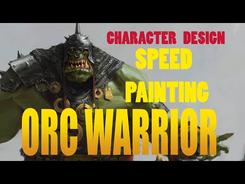 Orc Warrior-Speed painting [Time Lapse]-Character...