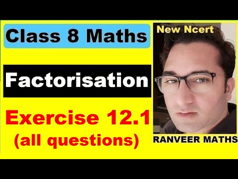 Class 8 Maths , Ex.12.1 Q1 to Q3 (Factorisation) New Ncert | Ranveer Maths 8