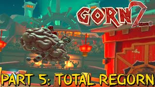 GORN 2 [Ep.5] Total ReGorn (VR gameplay, no commentary)