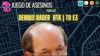 Dennis Rader BTK | T8 E3