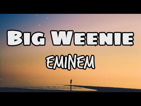 Eminem - Big Weenie ( speed up, Lyrics)