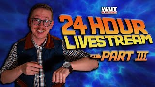 Wait in the Wings: The 24 Hours Livestream LAST TWO HOURS