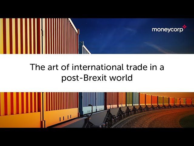 The art of international trade in a post-Brexit world