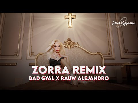 ZORRA REMIX - BAD GYAL X RAUW ALEJANDRO [ Letra / Lyric ]