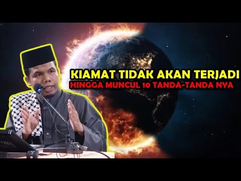 Kiamat Tidak Akan Terjadi Hingga Muncul 10 Tanda-tanda nya - Ustadz Wandi Bustomi Lc.,MA