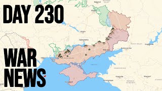 Ukraine - Russia War: Live War Update, DAY 230