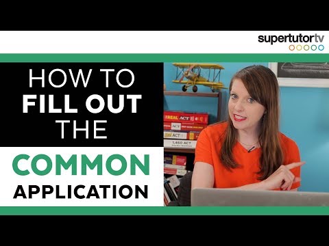 How to Fill Out The Common App: the Application and...