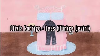 Olivia Rodrigo - Less (Türkçe Çeviri)
